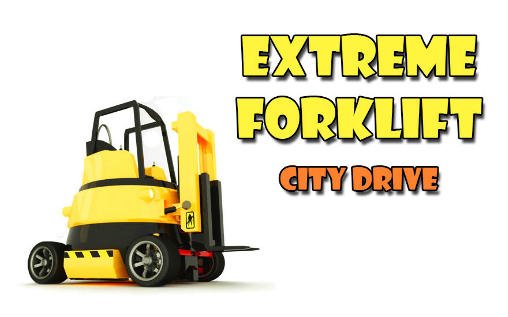 download Extreme forklift: City drive. Danger forklift apk